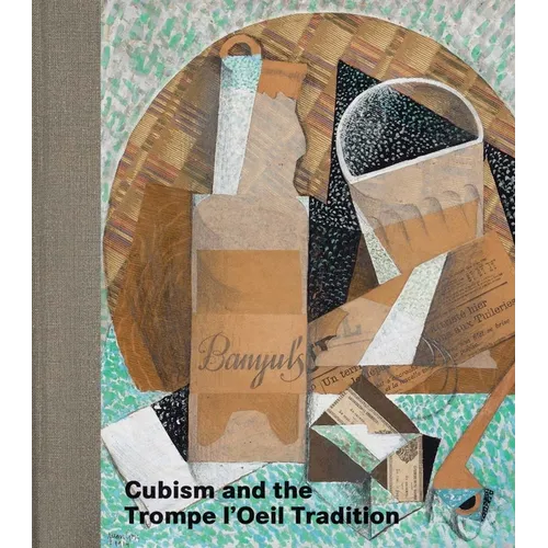 Cubism and the Trompe l'Oeil Tradition - Hardcover