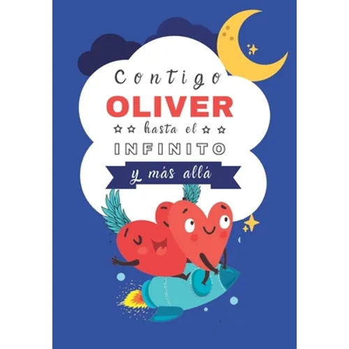 Contigo Oliver hasta el infinito y Más Allá: Cuentos personalizados - Paperback