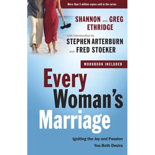 Every Woman's Marriage: Igniting the Joy and Passion You Both Desire - Paperback