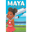 Maya Takes A Trip - Hardcover