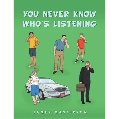 You Never Know Who's Listening - Paperback