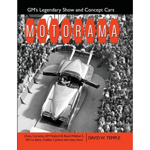 Motorama: GM's Legendary Show & Concept Cars - Paperback