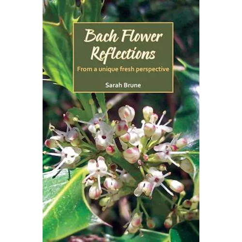 Bach Flower Reflections: From a unique fresh perspective - Paperback