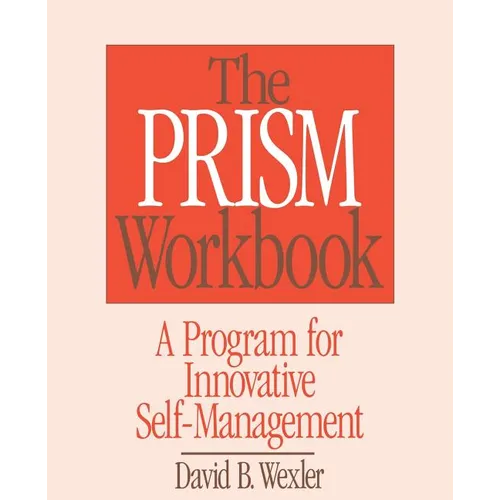 Prism Workbook: A Program for Innovative Self-Management - Paperback