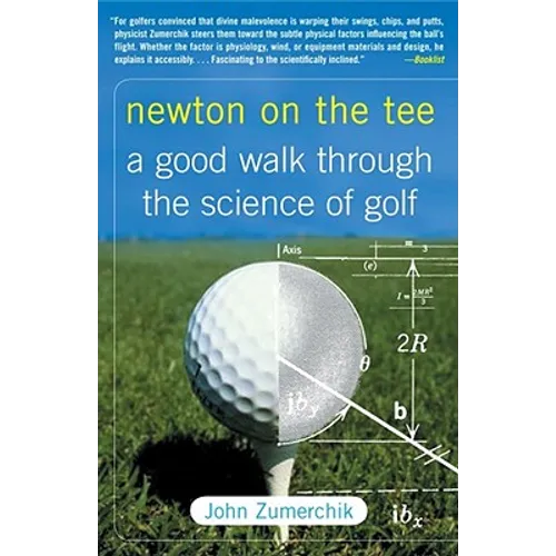 Newton on the Tee: A Good Walk Through the Science of Golf - Paperback