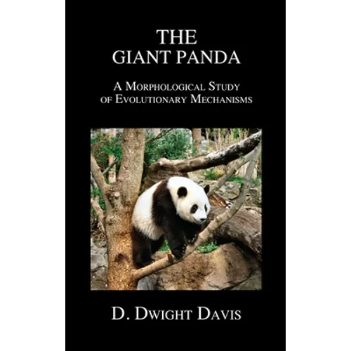 The Giant Panda: A Morphological Study of Evolutionary Mechanisms - Hardcover