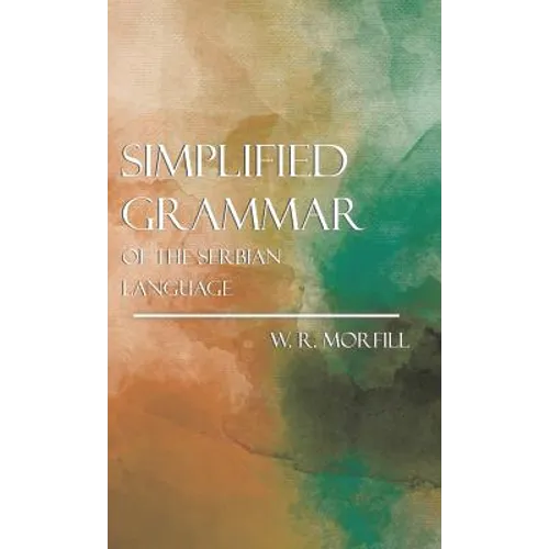 Simplified Grammar of the Serbian Language - Hardcover