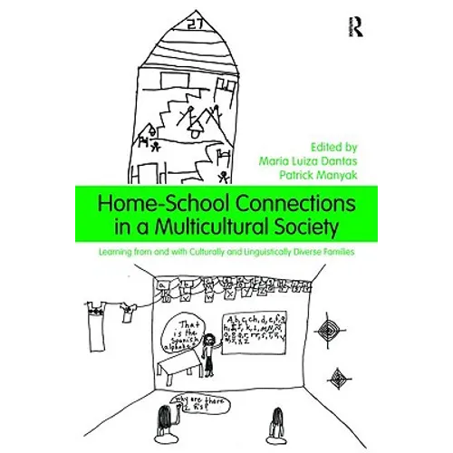 Home-School Connections in a Multicultural Society: Learning From and With Culturally and Linguistically Diverse Families - Paperback