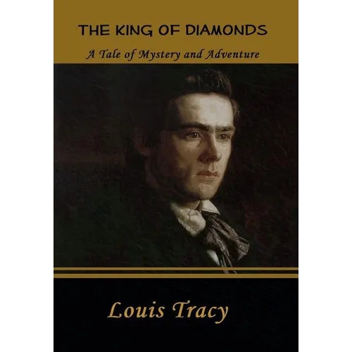 The King of Diamonds: A Tale of Mystery and Adventure - Hardcover