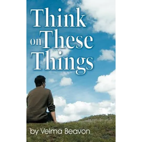 Think on These Things - Hardcover