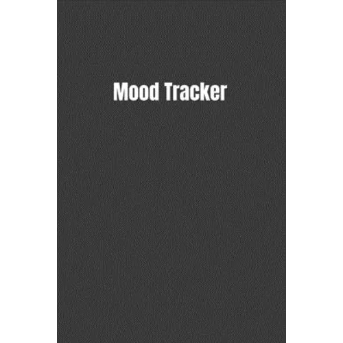 Mood Tracker: Keep Track Of How You Feel - Paperback