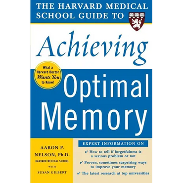 The Harvard Medical School Guide to Achieving Optimal Memory - Paperback