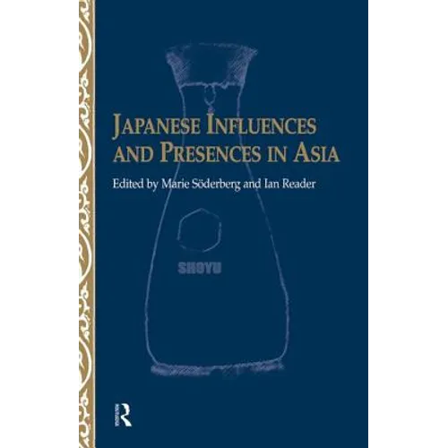 Japanese Influences and Presences in Asia - Paperback