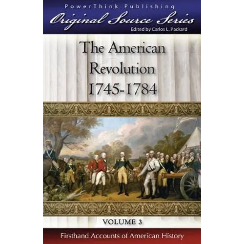 The American Revolution: 1745 - 1784 - Paperback