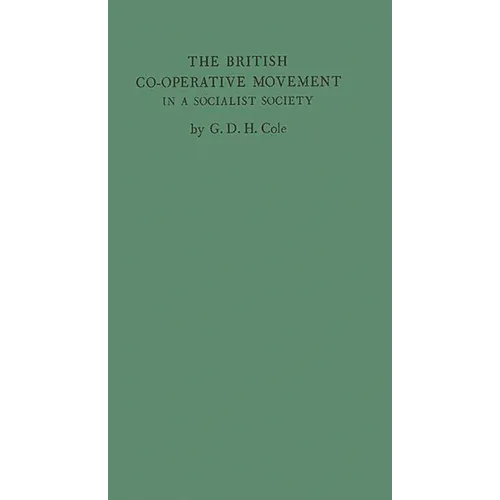 The British Cooperative Movement in a Socialist Society - Hardcover