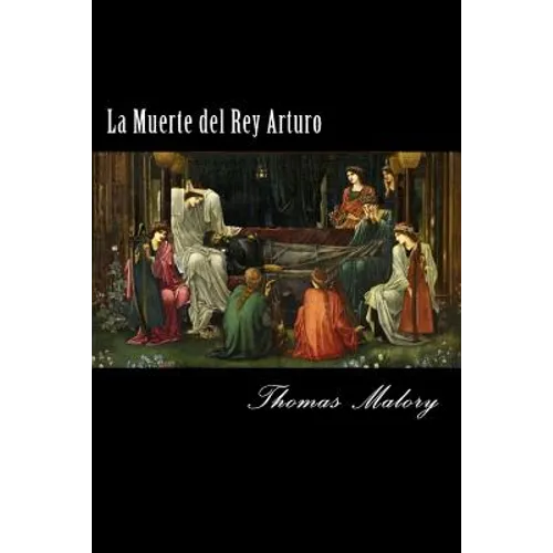 La Muerte del Rey Arturo (Spanish) Edition - Paperback