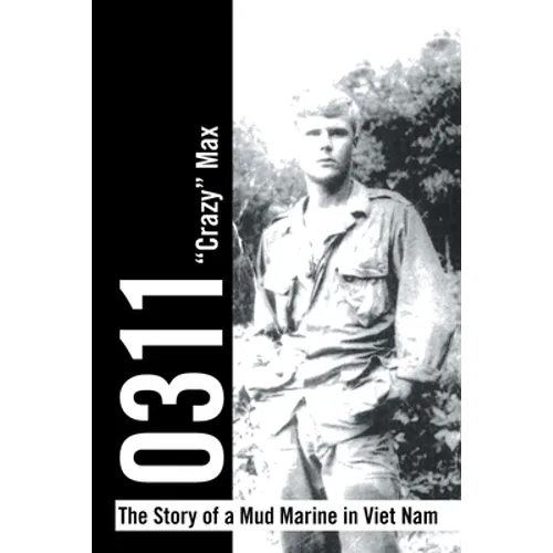 0311 - the Story of a Mud Marine in Viet Nam - Paperback