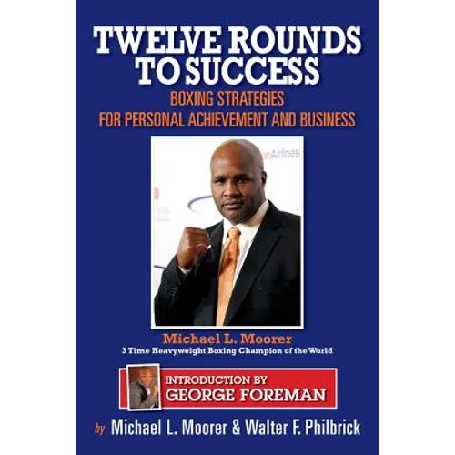 Twelve Rounds to Success: Boxing strategies for the business world - Paperback