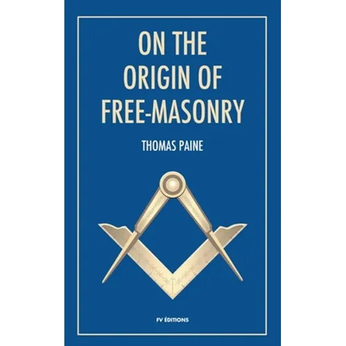 On the origin of free-masonry: followed by an article by W. L. Wilmshurts: Freemasonry In Relation To The Ancient Mysteries - Paperback