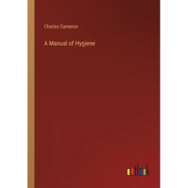 A Manual of Hygiene - Paperback