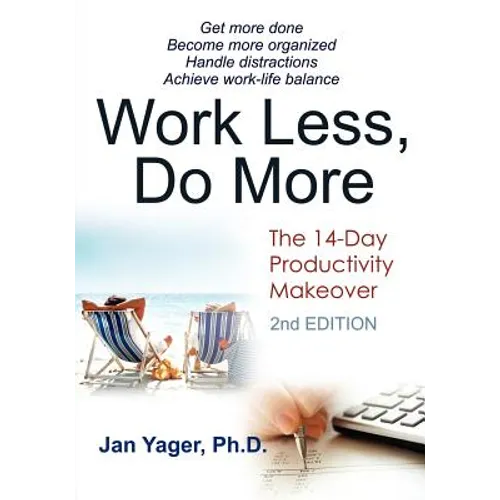 Work Less, Do More: The 14-Day Productivity Makeover (2nd Edition) - Paperback