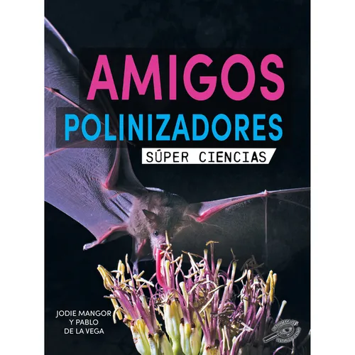 Amigos Polinizadores: Pollination Pals - Paperback