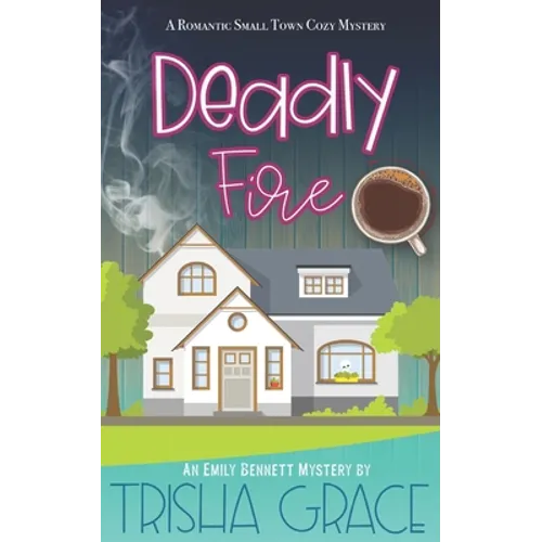 Deadly Fire: An Emily Bennett Mystery - Paperback