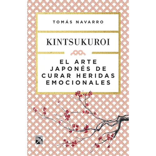 El Arte Japonés de Curar Heridas Emocionales: Kint - Paperback