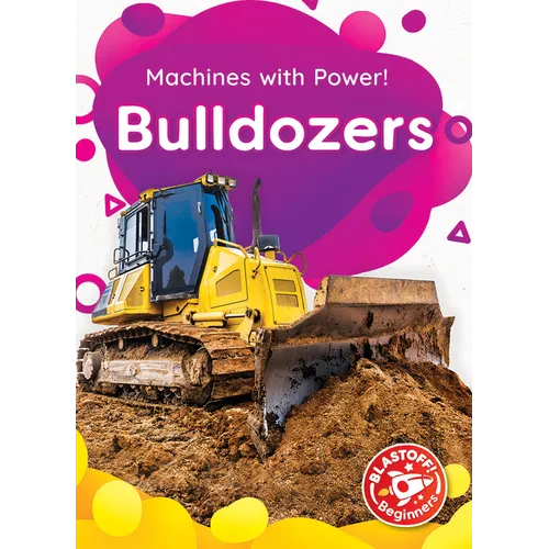 Bulldozers - Library Binding