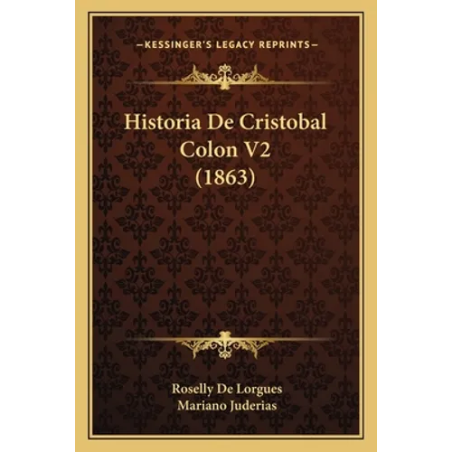 Historia De Cristobal Colon V2 (1863) - Paperback