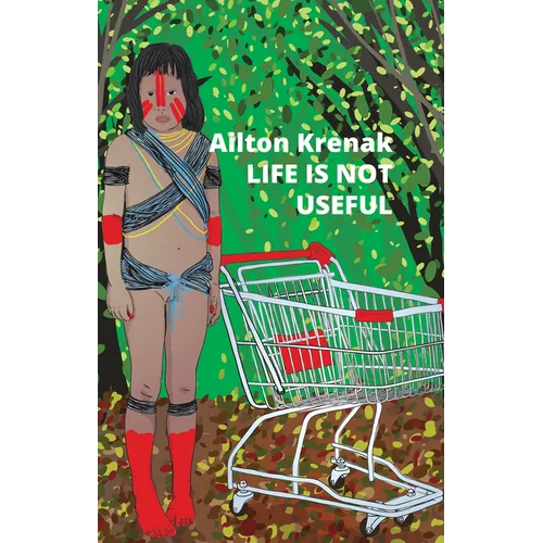 Life Is Not Useful - Paperback