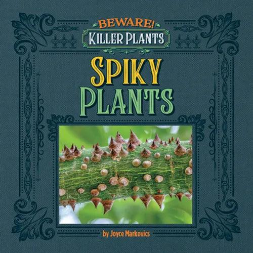 Spiny and Prickly Plants - Library Binding