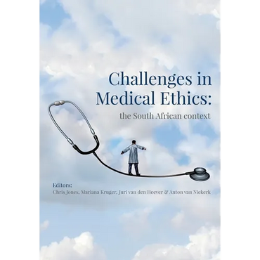 Challenges in Medical Ethics: the South African context - Paperback