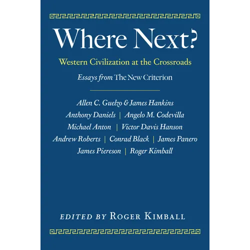 Where Next?: Western Civilization at the Crossroads - Hardcover