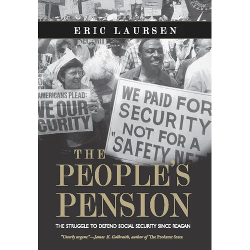 The People's Pension: The Struggle to Defend Social Security Since Reagan - Paperback