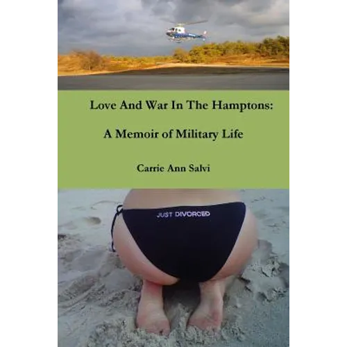 Love And War in The Hamptons: A Memoir of Military Life - Paperback