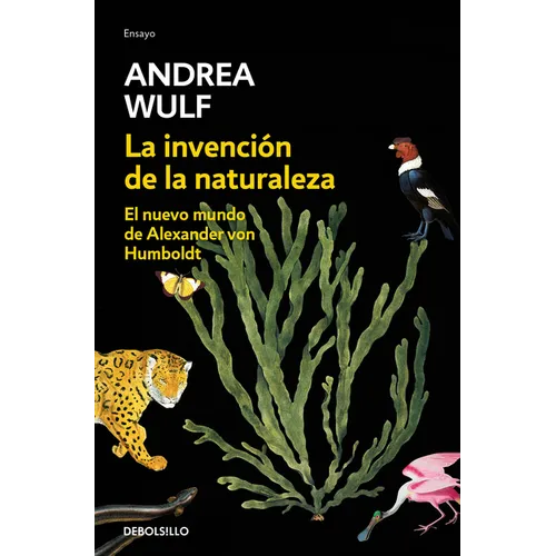 La Invención de la Naturaleza: El Nuevo Mundo de Alexander Von Humbolt / The Invention of Nature: Alexander Von Humbolt's New World - Paperback