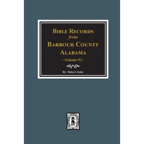 Bible Records of Barbour County, Alabama. Volume #2 - Paperback
