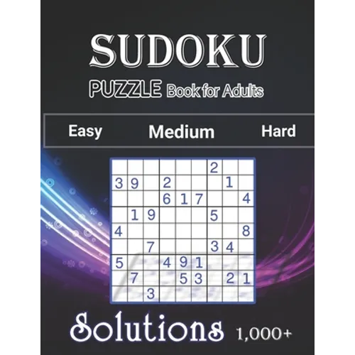 1000+ Sudoku Puzzles Book For adults Easy Medium Hard Solution: Tons of Challenge and Fun for your Brain, Easy-Medium-Hard Level Sudoku for Beginner t - Paperback