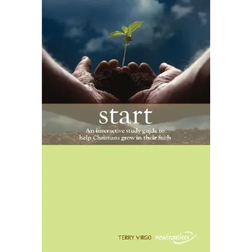 Start: An Interactive Study Guide to Help Christians Grow in Their Faith - Paperback