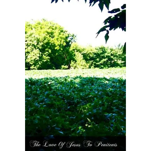 The Love Of Jesus To Penitents - Paperback