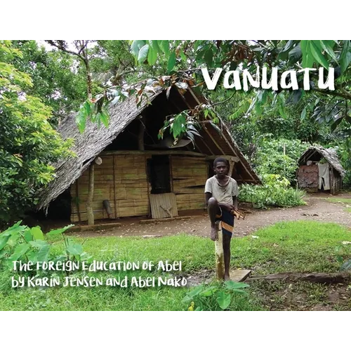 Vanuatu: The Foreign Education of Abel - Paperback