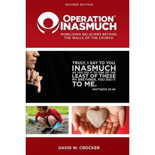 Operation Inasmuch: Mobilizing Believers Beyond the Walls of the Church - Paperback
