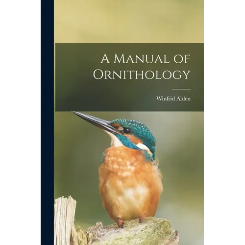 A Manual of Ornithology - Paperback