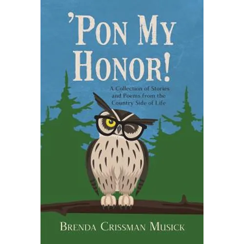 'Pon My Honor!: A Collection of Stories and Poems from the Country Side of Life - Paperback