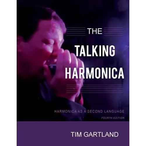 The Talking Harmonica: Harmonica As A Second Language: Fourth Edition - Paperback