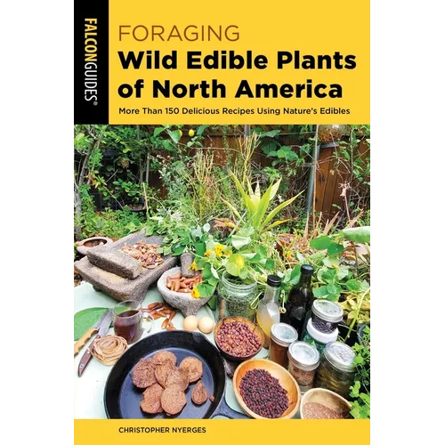 Foraging Wild Edible Plants of North America - Paperback