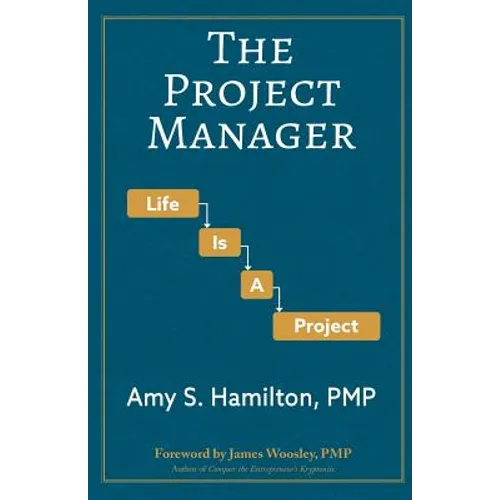 The Project Manager: Life is a Project - Paperback