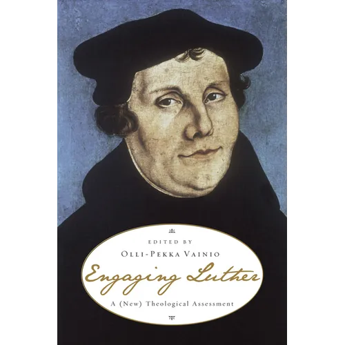 Engaging Luther: A (New) Theological Assessment - Paperback
