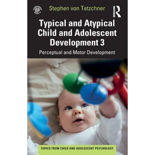 Typical and Atypical Child Development 3 Perceptual and Motor Development - Paperback